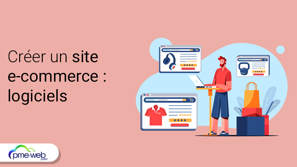 Les 10 meilleurs logiciels gratuits pour créer un site e-commerce | PME WEB