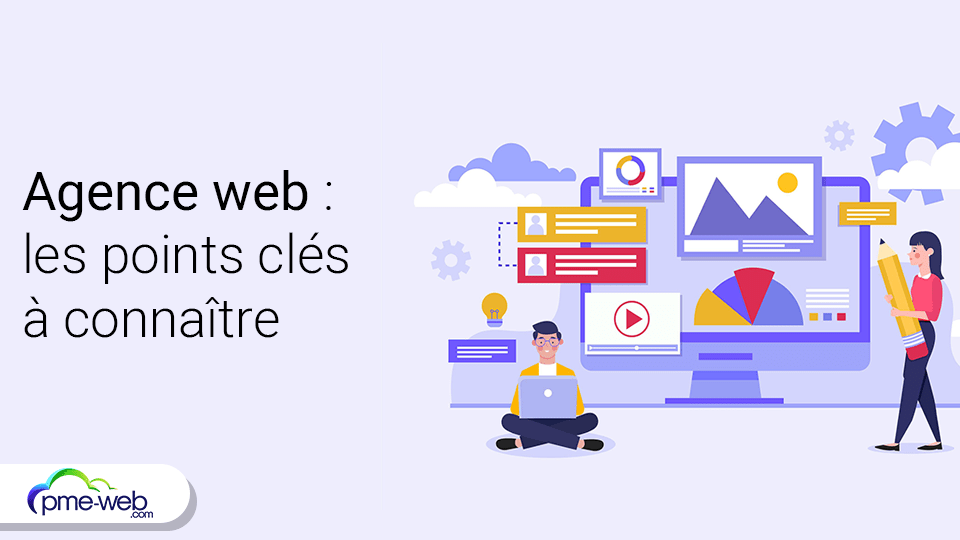 Comment travailler avec une agence web ? Les points clés à connaître ...