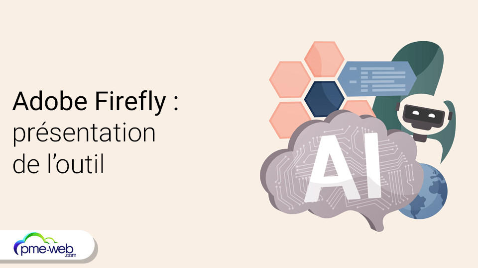 Adobe Firefly : présentation de l’outil IA générative d’Adobe | PME WEB