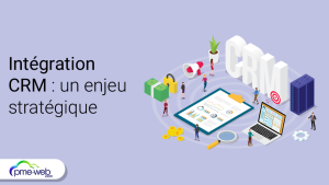 Intégration CRM : un enjeu stratégique pour les entreprises en quête d’efficacité