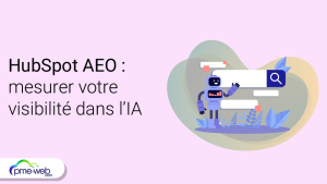 Pourquoi l’outil AEO de HubSpot change-t-il la façon de mesurer la visibilité dans l’IA ?