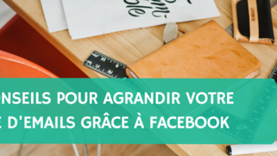 3-conseils-pour-agrandir-votre-liste-demails-grâce-à-Facebook-Titre.png