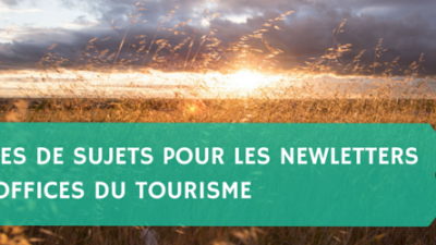 3-idées-de-sujets-pour-les-Newletters-des-offices-du-tourisme-Titre.png