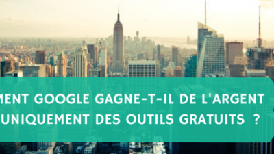 Comment-Google-gagne-argent-avec-uniquement-des-outils-gratuits-Titre.png