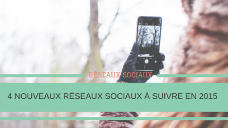 Les-Réseaux-Sociaux-à-suivre-en-2015-Titre.png