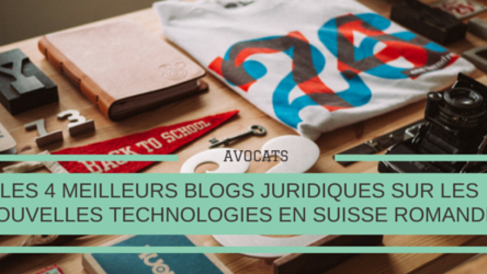 Meilleurs-blogs-juridiques-nouvelles-technologies-en-Suisse-Romande-Titre.png