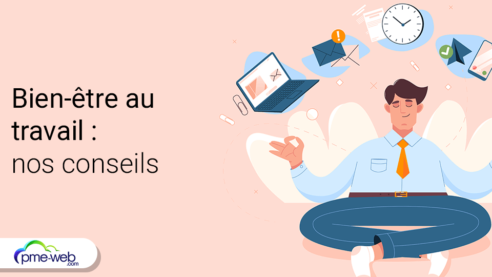 Comment assurer le bien-être de ses salariés ? Nos conseils