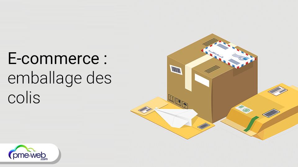 E-commerce : en quoi bien emballer ses colis fidélise les clients