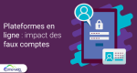 faux-comptes-plateformes-en-ligne.png