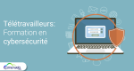 teletravailleurs-formation-cybersecurite.png